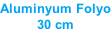 Aluminyum Folyo 30 cm