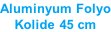 Aluminyum Folyo Kolide 45 cm