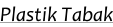Plastik Tabak